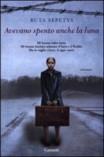 Avevano spento anche la luna - Ruta Sepetys