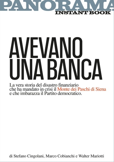 Avevano una banca - Marco Cobianchi - Stefano Cingolani - Walter Mariotti