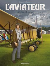 L Aviateur - Tome 2 - L apprentissage