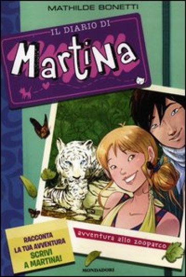 Avventura allo zooparco. Il diario di Martina. 5. - Mathilde Bonetti