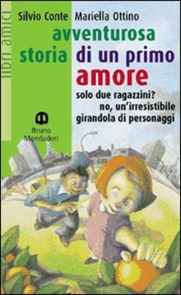 Avventurosa storia di un primo amore - S. Conte - M. Ottino