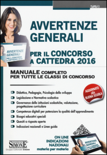 Avvertenze generali per il concorso a cattedra 2016. Manuale completo per tutte le classi di concorso