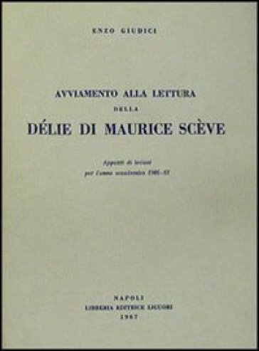 Avviamento alla lettura della Délie di M. Scève - Enzo Giudici