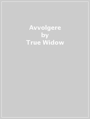 Avvolgere - True Widow