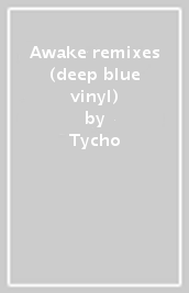 Awake remixes (deep blue vinyl)