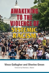 Awakening to the Violence of Systemic Racism