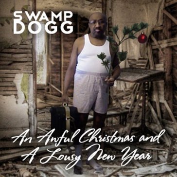 Awful christmas and.. - SWAMP DOGG