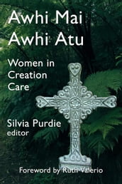 Awhi Mai Awhi Atu: Women in Creation Care