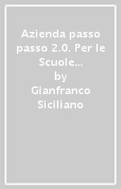 Azienda passo passo 2.0. Per le Scuole superiori. Con e-book. Con espansione online. Vol. 2