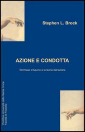 Azione e condotta: Tommaso D Aquino e la teoria dell azione