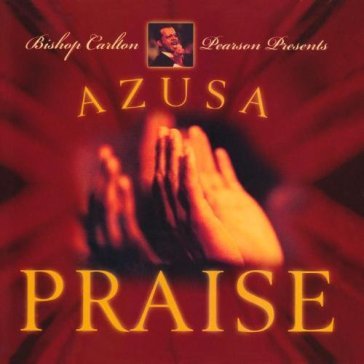 Azusa praise jubilee - Carlton Pearson