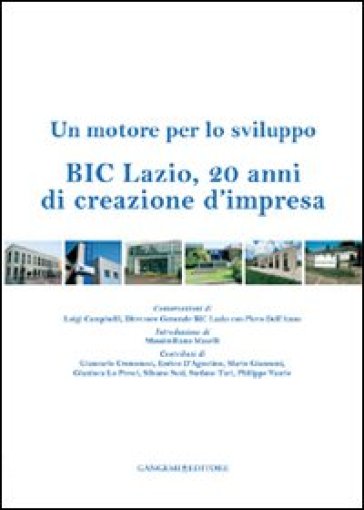 BIC Lazio, 20 anni di creazione d'impresa. Un motore per lo sviluppo - Piero Dell