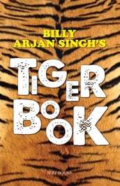 BILLY ARJAN SINGH S TIGER BOOK