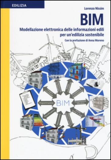 BIM modellazione elettronica delle informazioni edili per un'edilizia sostenibile - Lorenzo Nissim