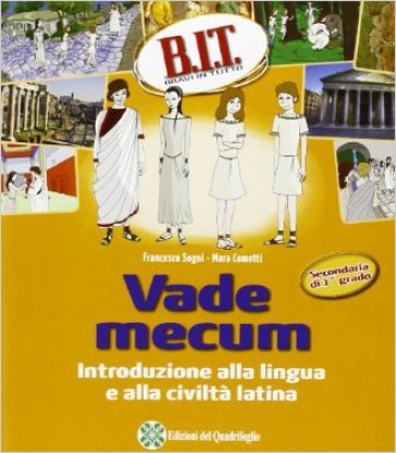 B.I.T. Bravi in tutti. Verso il latino. Per la Scuola media