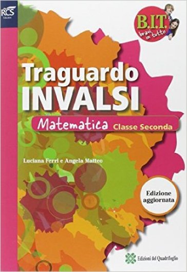 BIT. Bravi in tutto. INVALSI matematica. Per la Scuola media. Con espansione online. 2. - AA.VV