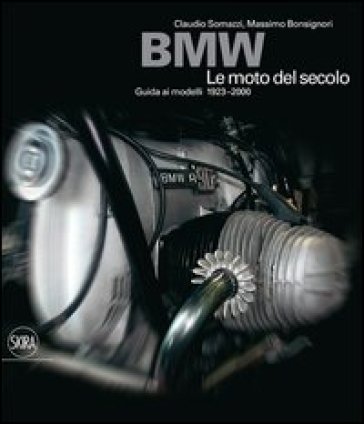 BMW. Le moto del secolo. Ediz. illustrata