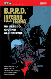 B.P.R.D. Inferno sulla Terra. 7: Un freddo giorno all inferno