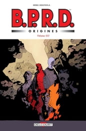 BPRD Origines volume 03