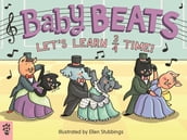 Baby Beats: Let s Learn 3/4 Time!