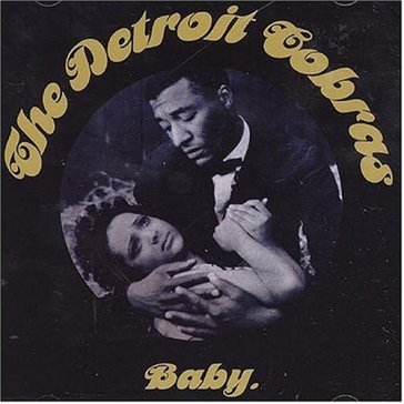 Baby - Detroit Cobras