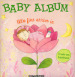 Baby album. Alla fine arrivo io. E nata una bambina! Nuova ediz.