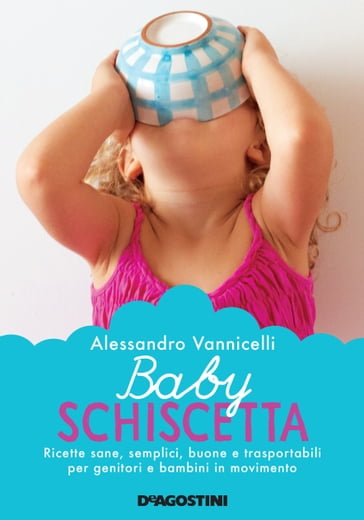 Baby schiscetta - Alessandro Vannicelli