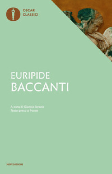 Baccanti. Testo greco a fronte - Euripide
