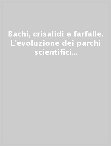 Bachi, crisalidi e farfalle. L'evoluzione dei parchi scientifici e tecnologici verso reti organizzative autoregolate