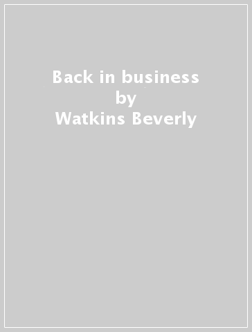 Back in business - Watkins Beverly