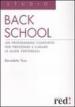 Back school. Un programma completo per prevenire e curare le algie vertebrali