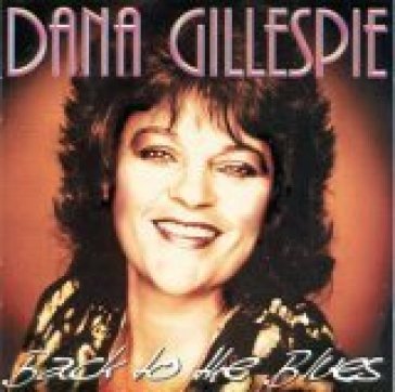 Back to the blues - Dana Gillespie