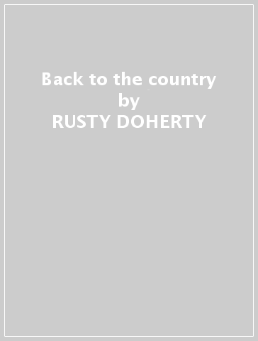 Back to the country - RUSTY DOHERTY