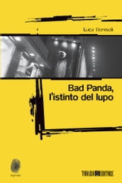 Bad Panda, l istinto del lupo