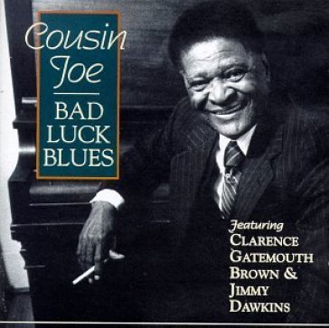 Bad luck blues - COUSIN JOE