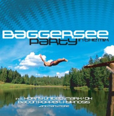 Baggersee party - AA.VV. Artisti Vari