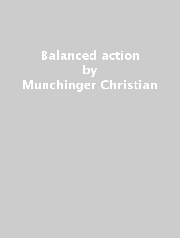 Balanced action - Munchinger Christian