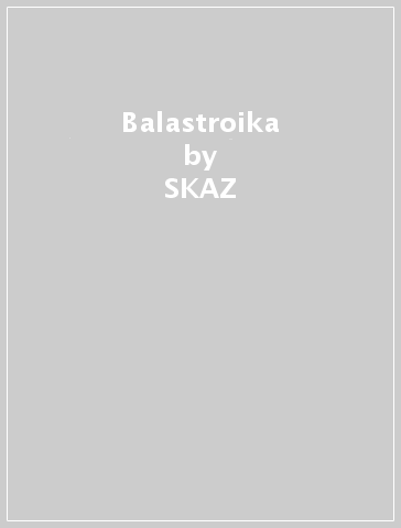 Balastroika - SKAZ