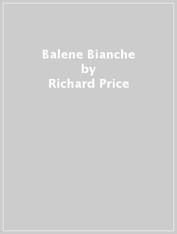 Balene Bianche - Richard Price
