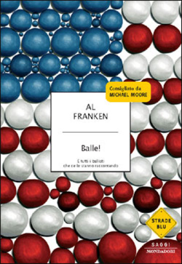 Balle! E tutti i ballisti che ce le stanno raccontando - Al Franken