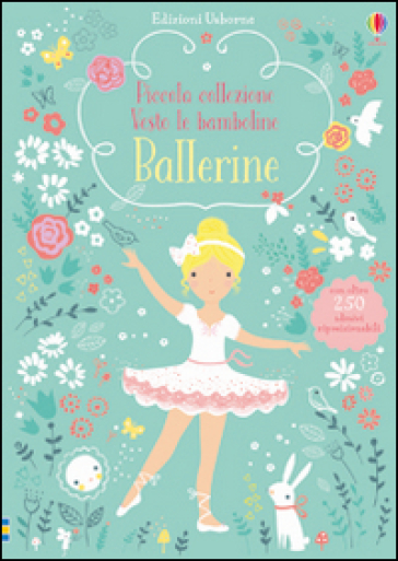 Ballerine. Con adesivi. Ediz. illustrata - Fiona Watt - Lizzy Mackay