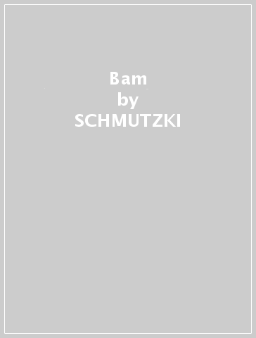 Bam - SCHMUTZKI