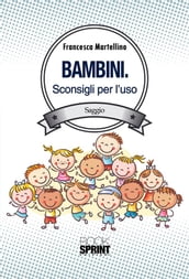 Bambini - Sconsigli per l uso