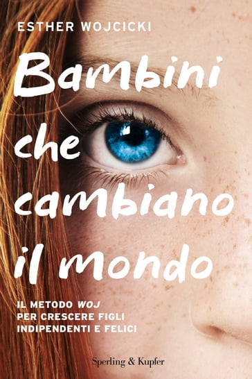 Bambini che cambiano il mondo - Esther Wojcicki