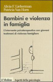 Bambini e violenza in famiglia. L