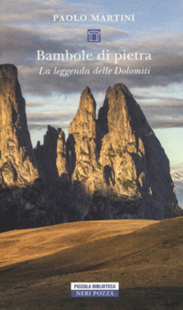 Bambole di pietra. La leggenda delle Dolomiti - Paolo Martini