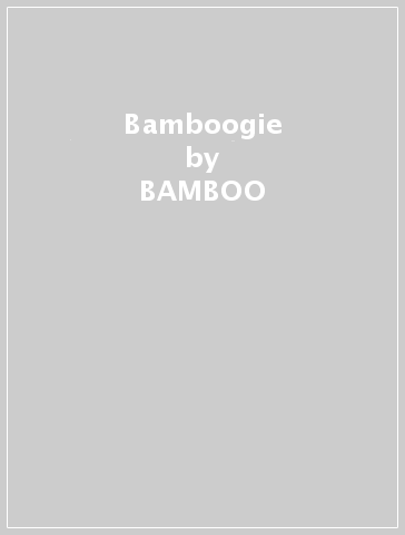 Bamboogie - BAMBOO