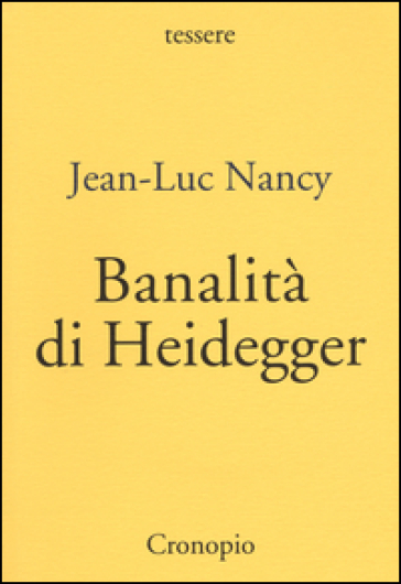 Banalità di Heidegger - Jean-Luc Nancy