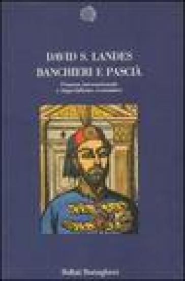 Banchieri e pascià - David S. Landes