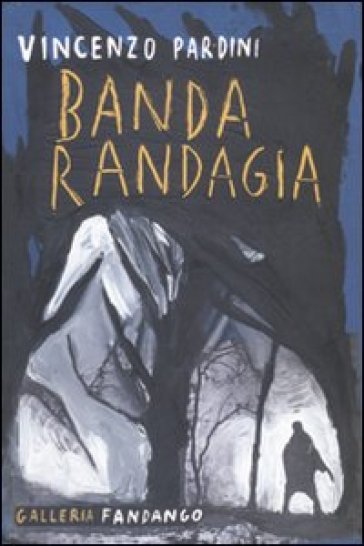 Banda randagia - Vincenzo Pardini